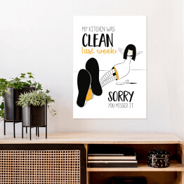 Plakat samoprzylepny Ilustracja z hasłem motywacyjnym - My kitchen was clean last week