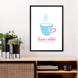 Obraz w ramie Ilustracja z hasłem - Kawa i miłość