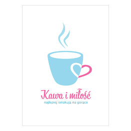 Plakat Ilustracja z hasłem - Kawa i miłość