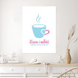 Plakat samoprzylepny Ilustracja z hasłem - Kawa i miłość