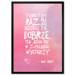Obraz klasyczny Hasło motywacyjne - cytat Mae West