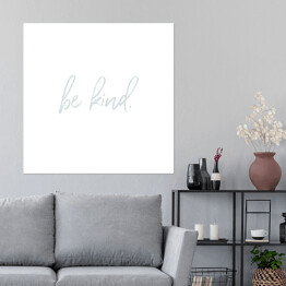 Plakat samoprzylepny "Be kind" - napisy ozdobne