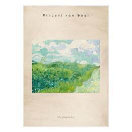 Plakat samoprzylepny Vincent van Gogh "Zielone pola pszenicy, Auvers" - reprodukcja z napisem. Plakat z passe partout