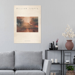 Plakat samoprzylepny Joseph Mallord William Turner "Erupcja Wezuwiusza" - reprodukcja z napisem. Plakat z passe partout