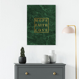 Obraz klasyczny "Hope. Faith. Love." - złota typografia na ścianie w kolorze butelkowej zieleni