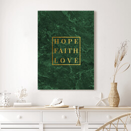 Obraz na płótnie "Hope. Faith. Love." - złota typografia na ścianie w kolorze butelkowej zieleni