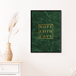 Plakat w ramie "Hope. Faith. Love." - złota typografia na ścianie w kolorze butelkowej zieleni