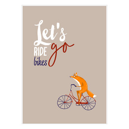 Plakat Rower - napis let's go ride bikes