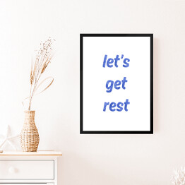 Obraz w ramie Typografia - "Let's get rest"
