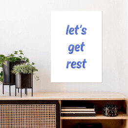 Plakat samoprzylepny Typografia - "Let's get rest"