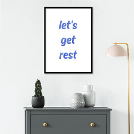 Plakat w ramie Typografia - "Let's get rest"