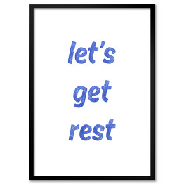 Plakat w ramie Typografia - "Let's get rest"