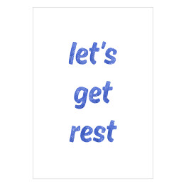 Plakat samoprzylepny Typografia - "Let's get rest"
