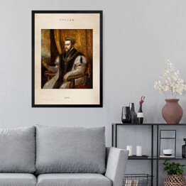 Obraz w ramie Tycjan "Filip II" - reprodukcja z napisem. Plakat z passe partout