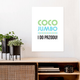 Plakat "Coco Jumbo i do przodu" - hasło motywacyjne zielono-niebieskie