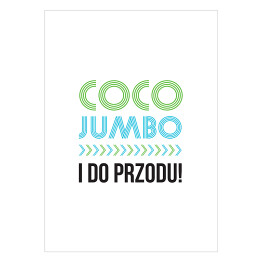 Plakat samoprzylepny "Coco Jumbo i do przodu" - hasło motywacyjne zielono-niebieskie