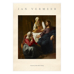 Plakat Jan Vermeer "Chrystus w domu Marii i Marty" - reprodukcja z napisem. Plakat z passe partout