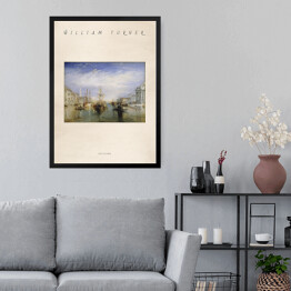 Obraz w ramie William Turner "Wielki Kanał" - reprodukcja z napisem. Plakat z passe partout