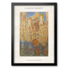Obraz w ramie Claude Monet "Katedra Rouen, fasada (zachód słońca)" - reprodukcja z napisem. Plakat z passe partout
