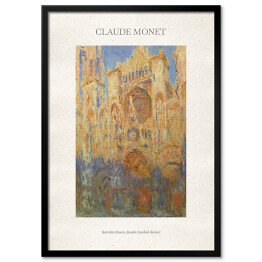 Plakat w ramie Claude Monet "Katedra Rouen, fasada (zachód słońca)" - reprodukcja z napisem. Plakat z passe partout