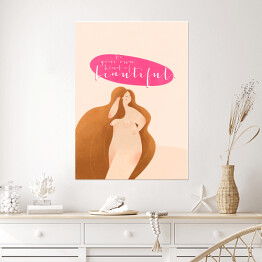 Plakat "Be your own kind of beautiful" - ilustracja