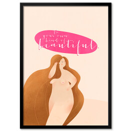 Plakat w ramie "Be your own kind of beautiful" - ilustracja