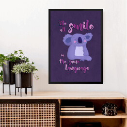 Obraz w ramie Koala z napisem "We all smile in the same language"