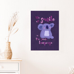 Plakat samoprzylepny Koala z napisem "We all smile in the same language"