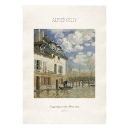 Plakat samoprzylepny Alfred Sisley "Łódź podczas powodzi w Porcie Marly" - reprodukcja z napisem. Plakat z passe partout