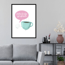 Plakat w ramie Ilustracja kawa z napisem "Jesteś bardzo zgorzkniała"