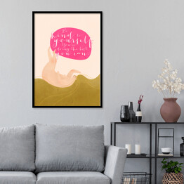 Plakat w ramie "Be kind to yourself. You're doing the best you can" - ilustracja