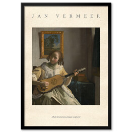 Plakat w ramie Jan Vermeer "Młoda dziewczyna grająca na gitarze" - reprodukcja z napisem. Plakat z passe partout