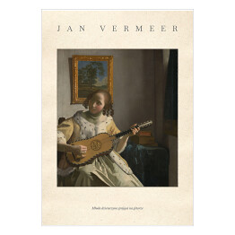 Jan Vermeer "Młoda dziewczyna grająca na gitarze" - reprodukcja z napisem. Plakat z passe partout