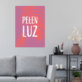 Plakat samoprzylepny "Pełen luz" - hasło motywacyjne z fioletowym tłem