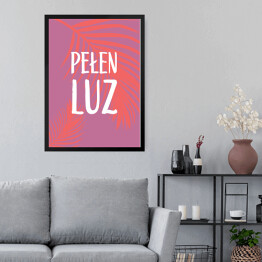 Obraz w ramie "Pełen luz" - hasło motywacyjne z fioletowym tłem