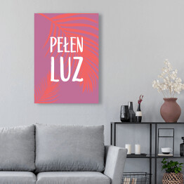 Obraz klasyczny "Pełen luz" - hasło motywacyjne z fioletowym tłem