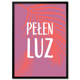 Obraz klasyczny "Pełen luz" - hasło motywacyjne z fioletowym tłem