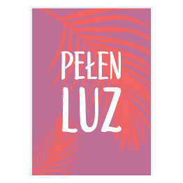Plakat samoprzylepny "Pełen luz" - hasło motywacyjne z fioletowym tłem