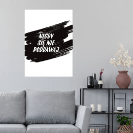 Plakat samoprzylepny "Nigdy się nie poddawaj" - typografia