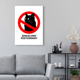 Obraz klasyczny "Kotom bez opieki wstęp wzbroniony!" - kocie znaki