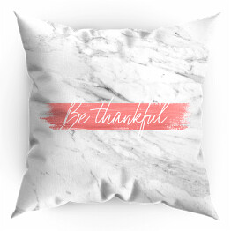 Poduszka "Be thankful" - typografia na marmurze