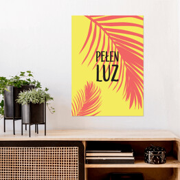 Plakat samoprzylepny "Pełen luz" - hasło motywacyjne w ciepłych barwach