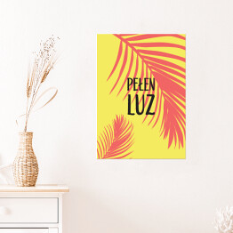 Plakat "Pełen luz" - hasło motywacyjne w ciepłych barwach