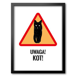 Obraz w ramie "Uwaga! Kot!" - kocie znaki