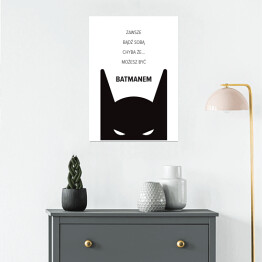 Plakat "Zawsze bądź sobą chyba że..." - typografia z batmanem