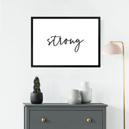 Obraz w ramie Klasyczna typografia - "strong"