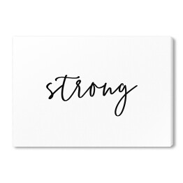 Obraz na płótnie Klasyczna typografia - "strong"