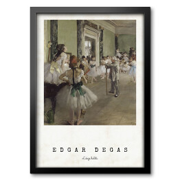 Obraz w ramie Edgar Degas "Lekcja baletu" - reprodukcja z napisem. Plakat z passe partout