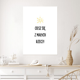 Plakat samoprzylepny "Ciesz się z małych rzeczy" - typografia na białym tle
