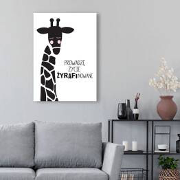 Obraz klasyczny Ilustracja - żyrafa z hasłem motywacyjnym